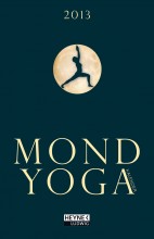 Tag-für-Tag-Yoga mit dem Mond-Yoga-Kalender 2013