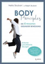 Body Principles – der einfache Weg zu körperlicher und mentaler Gesundheit | Buch von Nella Skuban für mehr Gesundheit im Alltag, Sport und Yoga | Verlag Crotona Body Principles von Nella Skuban | yogaguide Tipp