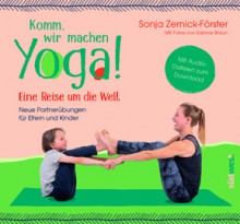 Komm, wir machen Yoga | Yoga für Eltern & Kinder | yogaguide Tipp