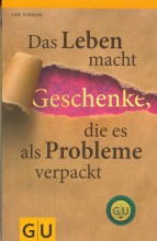 Buchtipp | Das Leben macht Geschenke, die es als Probleme verpackt