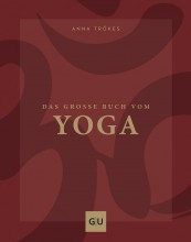 Das grosse Buch vom Yoga | Anna Trökes | yogaguide