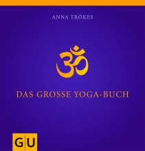 Das Große Yogabuch von Anna Trökes | Yoga Guide | Yogabuch Tipp