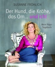 Der Hund, die Krähe, das Om ..... und ich | Yoga Guide 