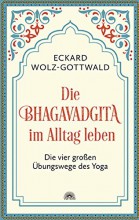 Philosophisches Übungsbuch im Geiste der Bhagavadgita | yogaguide