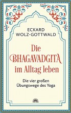 Philosophisches Übungsbuch im Geiste der Bhagavadgita | yogaguide