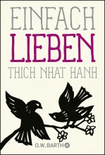 Buchtipp | »Einfach Lieben« Thich Nhat Hanh