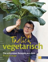 Täglich Vegetarisch. Die schönsten Rezepte aus dem River Cottage | Yoga Guide