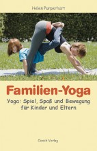 Familien-Yoga ist Yoga leicht gemacht für die ganze Familie. Der Ratgeber enthält Yogaspiele und -übungen für Jung und Alt | yogaguide.at | Familienyoga | Yogasuche | Yoga für Jung und Alt