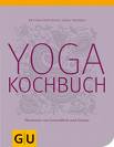 Das erste Yoga-Kochbuch, das durch typgerechte Ernährung die Yogapraxis effektiv und genussvoll unterstützt