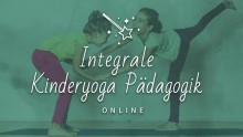 Onlineausbildung: Integrale Kinderyoga Pädagogik mit Hanna Pessl