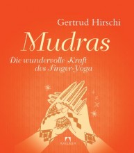 Die wundervolle Kraft des Finger-Yoga | Mudras von Gertrud Hirschi | Yoga Guide