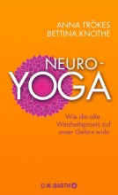 Neuro-Yoga | Wie die alte Weisheitspraxis auf unser Gehirn wirkt | Yogaguide