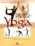 In Amerika schon lang bekannt und beliebt, im deutschsprachigen Raum noch selten angeboten - Partner-Yoga. Vertrauen, Angst überwinden, Einlassen und Kraft schöpfen mit Partner-Yoga