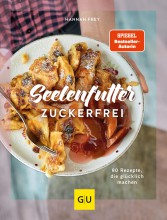 Seelenfutter zuckerfrei: 80 Rezepte | yogaguide Tipp