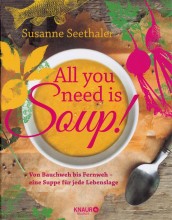 Buchtipp | All you need is soup | Susanne Seethaler | yogaguide
