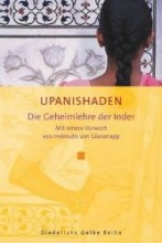 Upanishaden - Die Geheimlehre der Inder erörtern die Frage nach dem Woher und dem Wohin