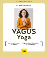 Vagus-Yoga | Nervensystem endlich in Balance | Mit ganzheitlichen Übungszyklen für den Vagusnerv | GU Verlag Buchtipp Vagus-Yoga | yogaguide.at