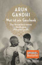 Buchtipp | Wut ist ein Geschenk - Arun Gandhi | yogaguide