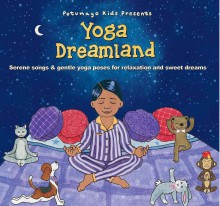 Yoga Dreamland Putumayo Kids  | yogaguide