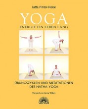 Jutta Pinter-Neise hat 35 Jahre Erfahrung im Buch "Yoga Energie ein Leben lang" weitergegeben.