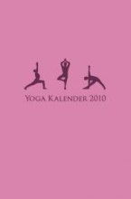 Der heiß begehrte Yoga-Kalender 2010: Yoga-Lehrbuch, Tagesbuch und Jahreskalender in einem. 