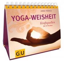Yoga-Weisheit | Kraftquellen für 52 Wochen, ein Taschenkalender von Yoga-Expertin Anna Trökes | Yoga Guide