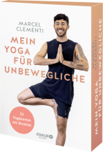 Unbeweglichkeit überwinden – Kartenbox mit 53 Karten und Booklet von Marcel Clementi | Knaur Balance Mein Yoga für Unbewegliche - 53 Yogakarten mit Booklet