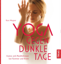 Yogabuch | Yoga gegen dunkle Tage von Karo Wagner | yogaguide