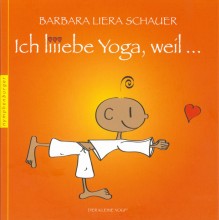 Yogabuch | Der Kleine Yogi | Ich liiiebe Yoga, weil... 
