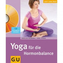 Leichter durch die Wechseljahre: Mit Yoga hormonelle Schwankungen ausgleichen, wieder seelisch in Balance kommen, Beschwerden lindern, den Körper verjüngen. Ein neues Buch von Angelika Neumann und Anna Trökes