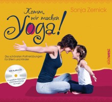 Komm, wir machen Yoga | Yoga für die ganze Familie | Yoga Guide