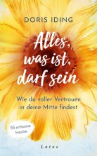 Alles, was ist, darf sein | 55 achtsame Impulse | Buchtipp