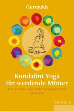 Kundalini Yoga für werdende Mütter | Gurmukh Kaur Khalsa | yogaguide