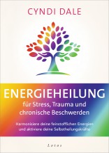 Energieheilung für Stress, Trauma u chronische Beschwerden | yogaguide 