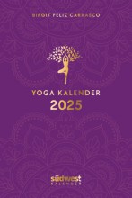 Yoga-Kalender 2025 von Birgit Feliz Carrasco | yogaguide