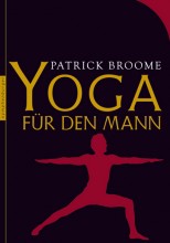 Yoga für den Mann - nichts für echte Kerle