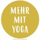 Mehr.Mit.Yoga | Aufleben mit Yoga | #Yoga vor Ort 