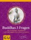 Yogabuch | Ilona Daiker | Buddhas 3 Fragen