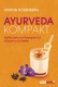 Ayurveda kompakt - Heilkunst & Rezepte für Körper & Seele