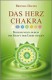 Das Herz Chakra | Beziehungen durch die Kraft der Liebe heilen