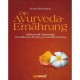 Die Ayurveda-Ernährung | Rezepte zur Gesundheitsstärkung