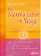 Die Marma-Lehre im Yoga | Ein neuer Yogastil? 