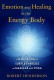 Emotion and Healing in the Energy Body