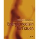 Energiemedizin für Frauen