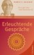 Erleuchtende Gespräche "Es gibt nichts außer Bewußtsein"