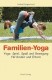 Yoga | Spiel, Spaß und Bewegung für Kinder und Eltern
