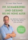 Buchtipp: Fit, schmerzfrei und gesund bis ins hohe Alter
