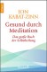 Gesund durch Achtsamkeitsmeditation | Die MBSR-Methode