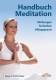 Handbuch Meditation – Wirkungen, Techniken, Alltagspraxis