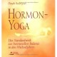 Alles über Hormon Yoga